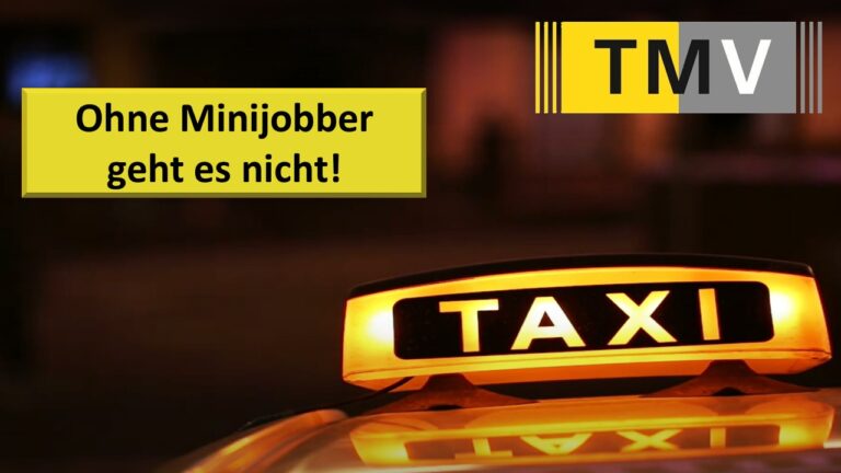 Minijob-Abschaffung ohne Plan? Taxi- und Mietwagenverband attackiert Politik: „Wer Millionen Arbeitsverhältnisse infrage stellt, muss endlich sagen, was danach kommt.“